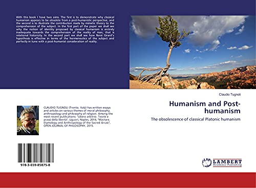 9783659858758: Humanism and Post-humanism: The obsolescence of classical Platonic humanism