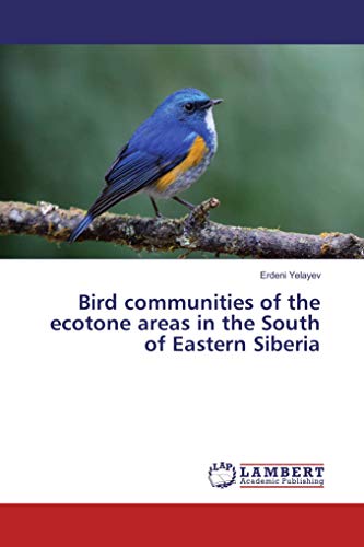 9783659864971: Bird communities of the ecotone areas in the South of Eastern Siberia
