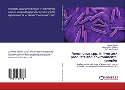 9783659869730: Aeromonas spp. in livestock products and environmental samples: Studies on the incidence of Aeromonas spp. in livestock products and environmental samples
