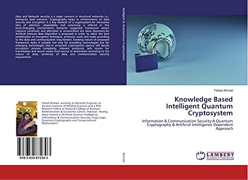 Immagine dell'editore per Knowledge Based Intelligent Quantum Cryptosystem: Information & Communication Security:A Quantum Cryptography & Artificial Intelligence Dependent Approach venduto da Revaluation Books