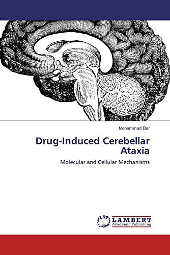 Stock image for Drug-Induced Cerebellar Ataxia: Molecular and Cellular Mechanisms for sale by Revaluation Books