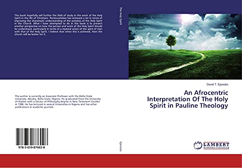 Imagen de archivo de An Afrocentric Interpretation Of The Holy Spirit in Pauline Theology a la venta por Revaluation Books