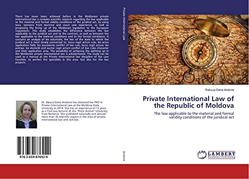9783659876929: Private International Law of the Republic of Moldova: The law applicable to the material and formal validity conditions of the juridical act