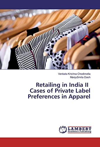 Stock image for Retailing in India II Cases of Private Label Preferences in Apparel for sale by Revaluation Books