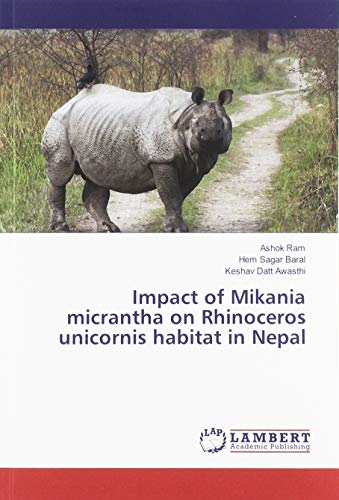 Stock image for Impact of Mikania micrantha on Rhinoceros unicornis habitat in Nepal for sale by Buchpark