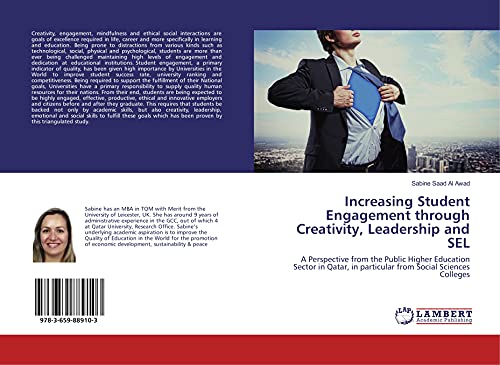 Imagen de archivo de Increasing Student Engagement through Creativity, Leadership and SEL: A Perspective from the Public Higher Education Sector in Qatar, in particular from Social Sciences Colleges a la venta por GF Books, Inc.