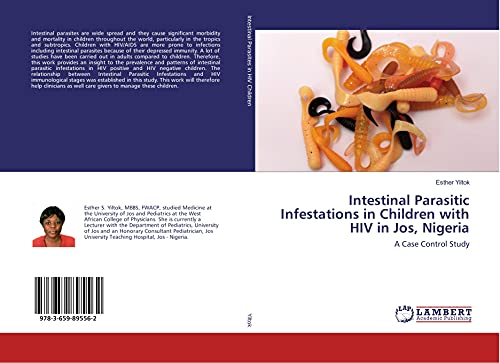 9783659895562: Intestinal Parasitic Infestations in Children with HIV in Jos, Nigeria: A Case Control Study