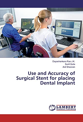 Stock image for Use and Accuracy of Surgical Stent for placing Dental Implant for sale by Revaluation Books