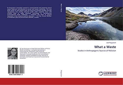 Imagen de archivo de What a Waste: Studies in Anthropogenic Sources of Pollution a la venta por Revaluation Books