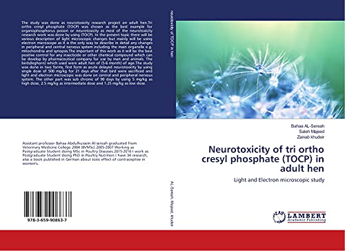 9783659908637: Neurotoxicity of tri ortho cresyl phosphate (TOCP) in adult hen: Light and Electron microscopic study