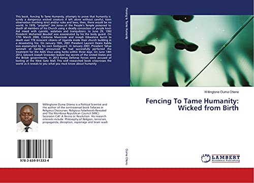 9783659913334: Fencing To Tame Humanity: Wicked from Birth