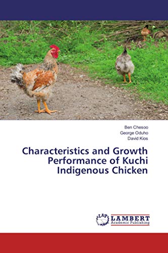9783659919664: Characteristics and Growth Performance of Kuchi Indigenous Chicken