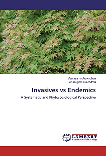 9783659920813: Invasives vs Endemics: A Systematic and Phytosociological Perspective