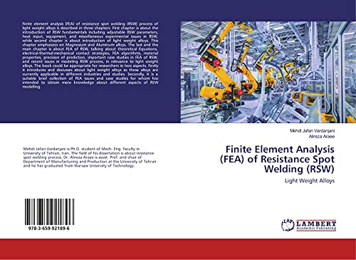 9783659921896: Finite Element Analysis (FEA) of Resistance Spot Welding (RSW): Light Weight Alloys