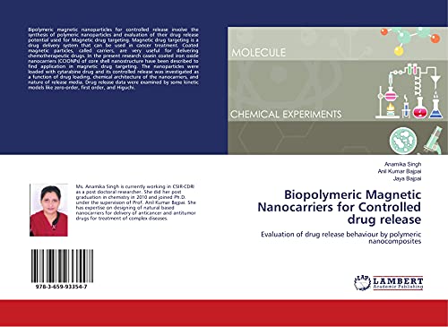 Stock image for Biopolymeric Magnetic Nanocarriers for Controlled drug release: Evaluation of drug release behaviour by polymeric nanocomposites for sale by Revaluation Books