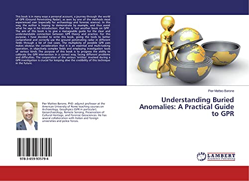 9783659935794: Understanding Buried Anomalies: A Practical Guide to GPR