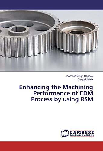 Imagen de archivo de Enhancing the Machining Performance of EDM Process by using RSM a la venta por Revaluation Books