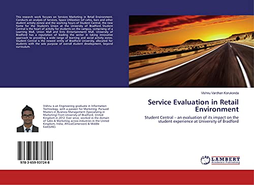 9783659937248: Service Evaluation in Retail Environment: Student Central  an evaluation of its impact on the student experience at University of Bradford