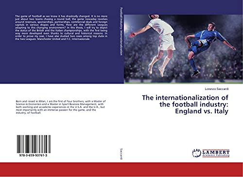 9783659937613: The internationalization of the football industry: England vs. Italy