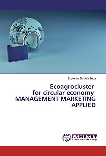 Imagen de archivo de Ecoagrocluster for circular economy MANAGEMENT MARKETING APPLIED a la venta por Revaluation Books