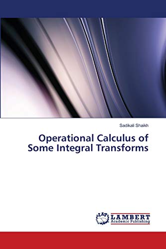 Beispielbild fr Operational Calculus of Some Integral Transforms zum Verkauf von Books Puddle