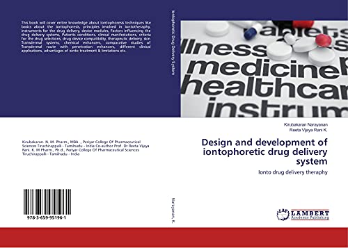 Stock image for Design and development of iontophoretic drug delivery system: Ionto drug delivery theraphy for sale by Revaluation Books