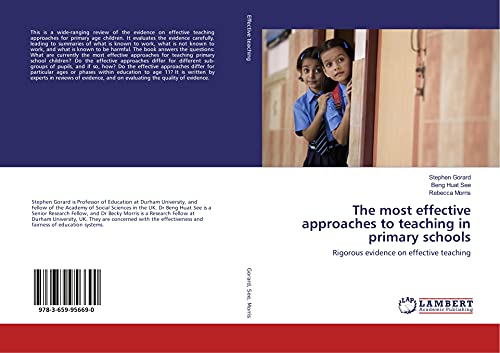 Beispielbild fr The most effective approaches to teaching in primary schools: Rigorous evidence on effective teaching zum Verkauf von WorldofBooks