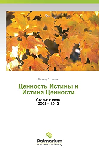 Imagen de archivo de Tsennost' Istiny i Istina Tsennosti: Stat'i i esse 2009 ? 2013 (Russian Edition) a la venta por Lucky's Textbooks