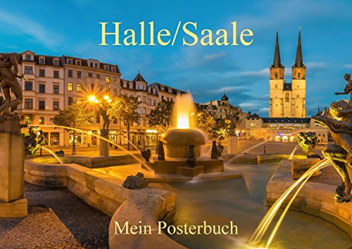 9783660079258: Halle/Saale - Mein Posterbuch (Posterbuch DIN A4 quer): Die bedeutendsten Sehenswrdigkeiten im schnsten Licht (Posterbuch, 14 Seiten)