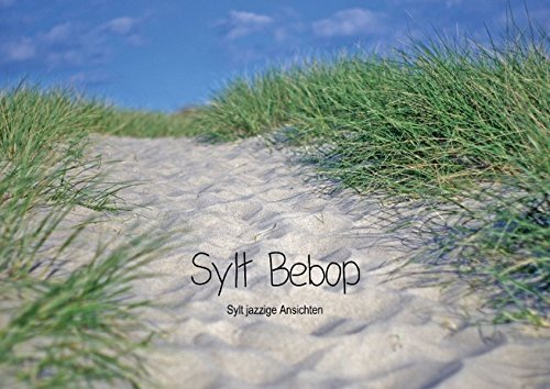 9783660095692: Bebop Sylt (Posterbuch DIN A2 quer): Sylt-Augenblicke eines Jazz-Liebhabers (Posterbuch, 14 Seiten)