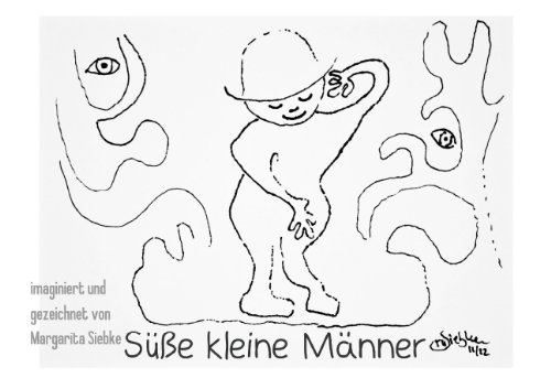 Süße kleine Männer (Posterbuch DIN A4 quer): Surreale Kurzabenteuer kleiner Männer - Cartoons (Posterbuch, 14 Seiten) - Siebke, Margarita