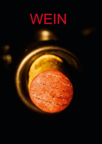 9783660307719: Wein (Posterbuch DIN A2 hoch): Fotografien vom Wein, Weintrauben, Kork, Korkeiche (Posterbuch, 14 Seiten)