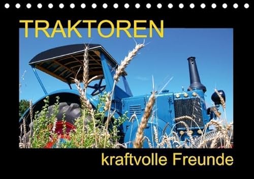 9783660408140: Traktoren kraftvolle Freunde (Tischkalender immerwhrend DIN A5 quer): beeindruckende Bilder grandioser Technik und Historie (Tischkalender, 14 Seiten)