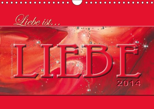 9783660436570: Liebe Ist... Liebe Wandkalender 2014 D