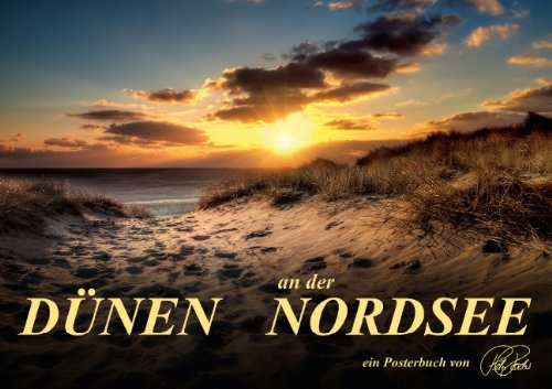 9783660553598: Dnen - an der Nordsee (Posterbuch DIN A4 quer): Peter Roder, folgen Sie dem Fotoknstler in die Dnen der Nordseekste (Posterbuch, 14 Seiten)