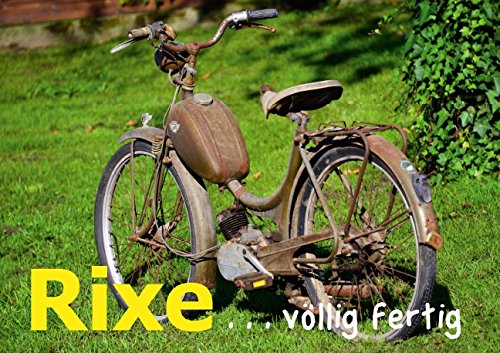 9783660893908: Rixe - vllig fertig (Posterbuch DIN A3 quer): ein Moped hat ausgedient (Posterbuch, 14 Seiten)