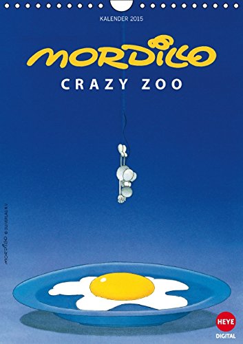 9783660981360: Mordillo Crazy Zoo Wandkalender 2015