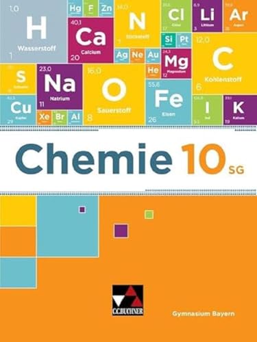 Imagen de archivo de Chemie Bayern 10 SG Schlerband: Chemie fr die 10. Jahrgangsstufe an sprachlichen, musischen, wirtschafts- und sozialwissenschaftlichen Gymnasien a la venta por Revaluation Books