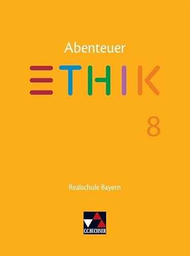 9783661200682: Abenteuer Ethik – Realschule Bayern / Abenteuer Ethik Bayern Realschule 8: Unterrichtswerk fr Ethik an Realschulen