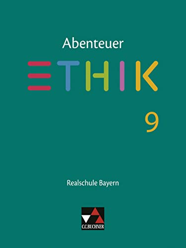 9783661200699: Abenteuer Ethik 9 Lehrbuch Realschule Bayern: Unterrichtswerk fr Ethik an Realschulen