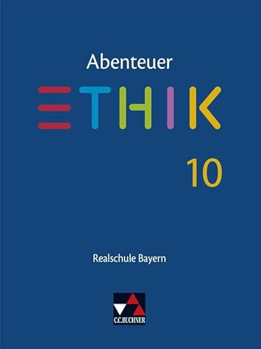 Stock image for Abenteuer Ethik Bayern Realschule 10 for sale by GreatBookPrices
