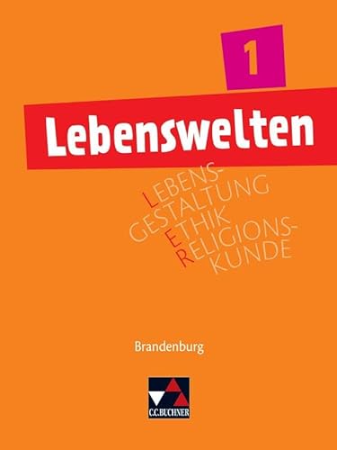 Stock image for Lebenswelten 1 Brandenburg. Lehrbuch: Fr die Jahrgangsstufen 7/8 for sale by Revaluation Books