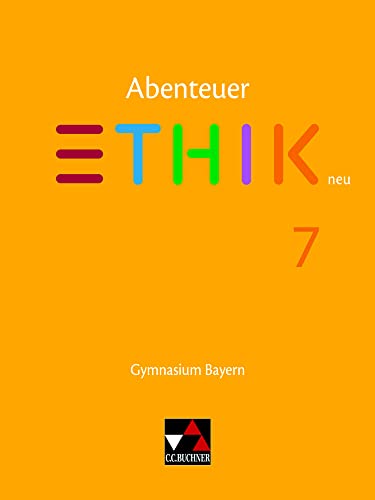 Stock image for Abenteuer Ethik 7 neu Gymnasium Bayern: Unterrichtswerk fr Ethik an Gymnasien for sale by Revaluation Books