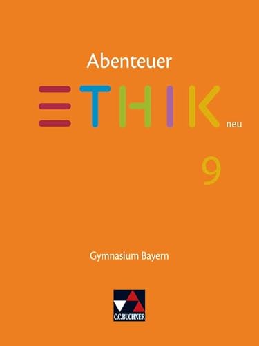 Beispielbild fr Abenteuer Ethik 9: Gymnasium Bayern - Neu. zum Verkauf von Antiquariat  >Im Autorenregister<