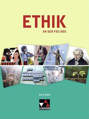 Stock image for Ethik an der FOS/BOS Bayern 12. und 13. Jahrgangsstufe Text- und Materialsammlung for sale by GreatBookPrices