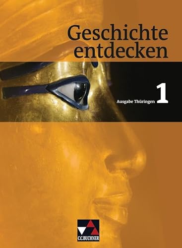 Beispielbild fr Geschichte entdecken Thringen 1: Von der Ur- und Frhgeschichte bis zum Ende des Westrmischen Reichs. Geschichte fr Regelschulen und Gesamtschulen zum Verkauf von medimops