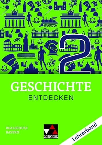 Stock image for Geschichte entdecken 2 Bayern LB : Unterrichtswerk fr Geschichte an Realschulen for sale by Buchpark