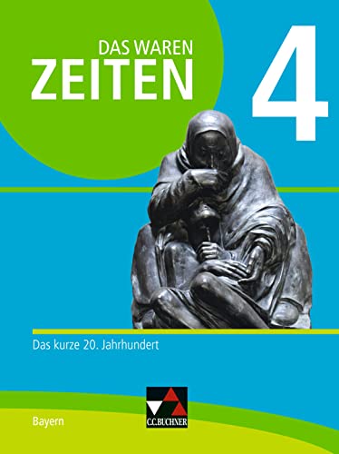 Beispielbild fr Das waren Zeiten 4 Neue Ausgabe Schlerband Bayern: Das kurze 20. Jahrhundert zum Verkauf von Revaluation Books