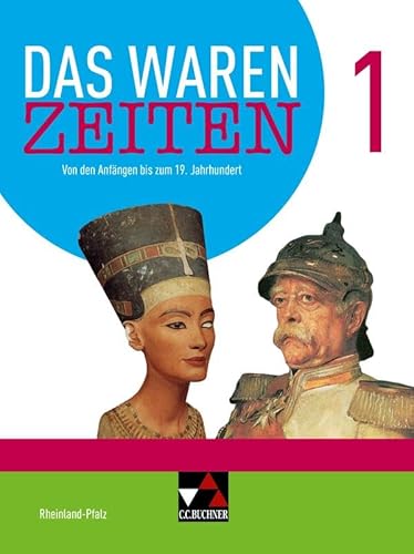 Stock image for Das waren Zeiten Neu 1 Schlerband Rheinland-Pfalz: Fr die Jahrgangsstufen 7 und 8 for sale by Revaluation Books