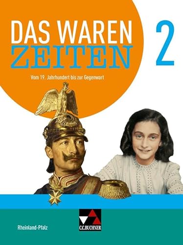Stock image for Das waren Zeiten Neu 2 Schlerband Rheinland-Pfalz: Fr die Jahrgangsstufen 9 und 10 for sale by Revaluation Books